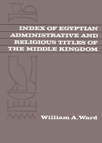 Picture of Index of Egyptian Administrative and Religious Titles of the Middle Kingdom