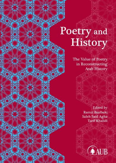 Picture of Poetry and History: The Value of Poetry in Reconstructing Arab History